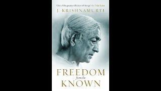 Jiddu Krishnamurti - Freedom From The Known (Audiobook)